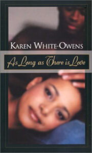 As Long as There is Love