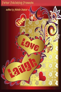Live, Love, Laugh: Romantic Short Stories
